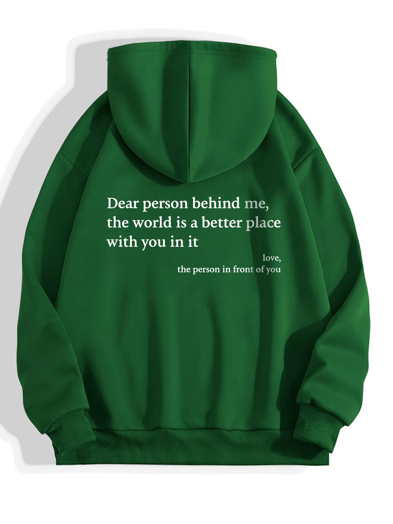 Dear Person Behind Me,the World Is A Better Place,with You In It,love,the Person In Front Of You,Women's Plush Letter Printed Kangaroo Pocket Drawstring Printed Hoodie Unisex Trendy Hoodies - SHOP IT 
