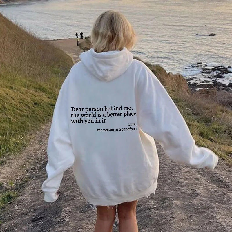 Dear Person Behind Me,the World Is A Better Place,with You In It,love,the Person In Front Of You,Women's Plush Letter Printed Kangaroo Pocket Drawstring Printed Hoodie Unisex Trendy Hoodies - SHOP IT 